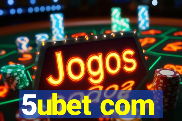 5ubet com